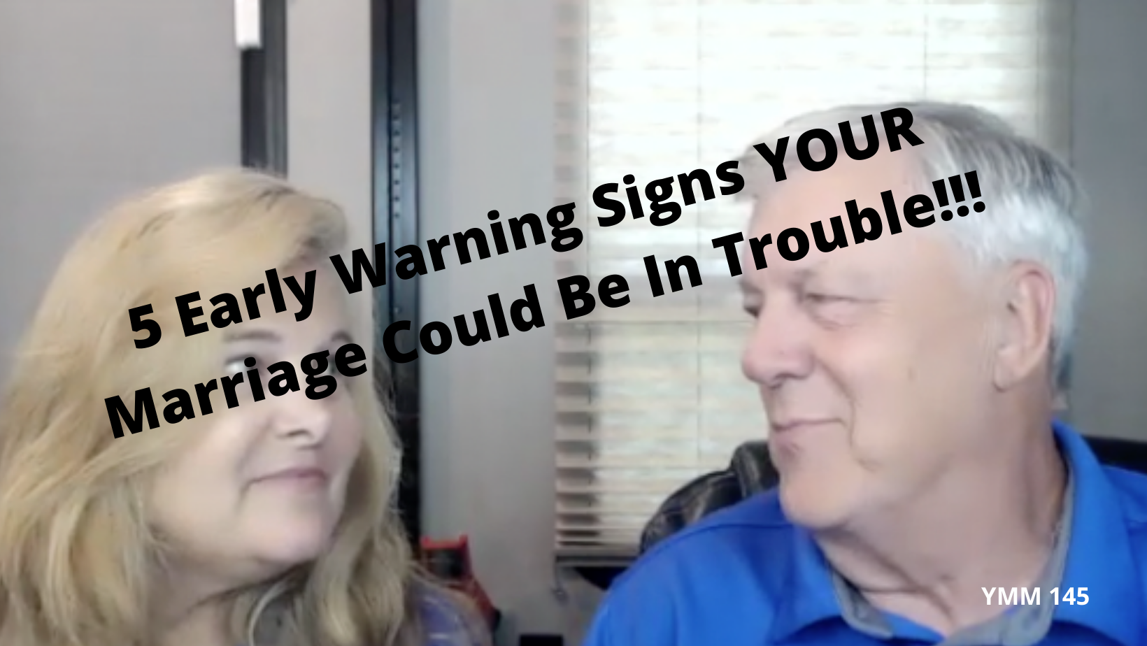 Featured image for “YMM 145 … 5 Early Warning Signs YOUR Marriage Could Be In Trouble!!!”