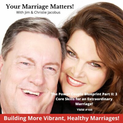 Featured image for “YMM 166 … The Power Couple Blueprint Part II: 3 Core Skills for an Extraordinary Marriage!”