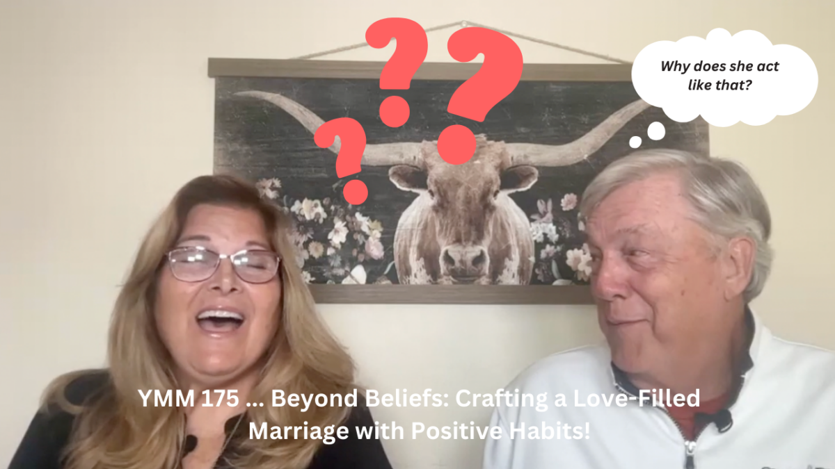 Featured image for “YMM 175 … Beyond Beliefs: Crafting a Love-Filled Marriage with Positive Habits!”