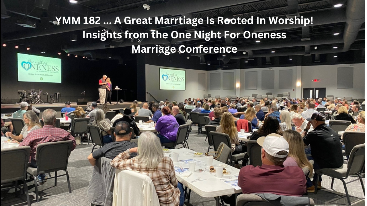 Featured image for “YMM 182 … Unlocking the Secrets of a Thriving Marriage Through Worship!”